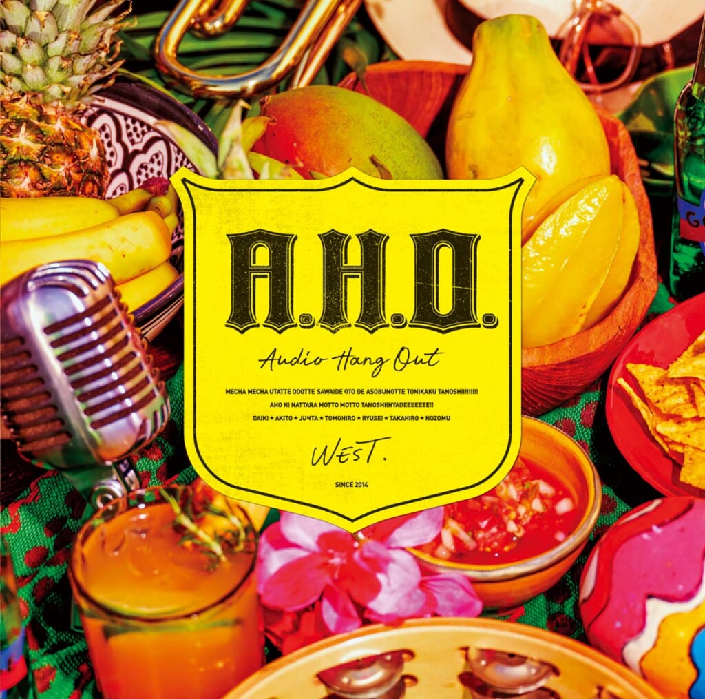 『A.H.O.-Audio Hang Out-』WEST.