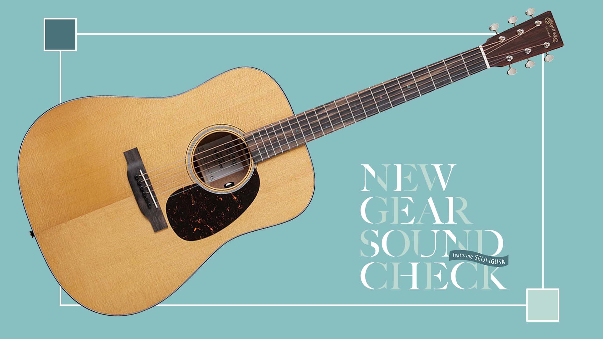 MARTIN／DE Retro Plus Mahogany｜NEW GEAR SOUND CHECK featuring Seiji Igusa - 2025 SUMMER -