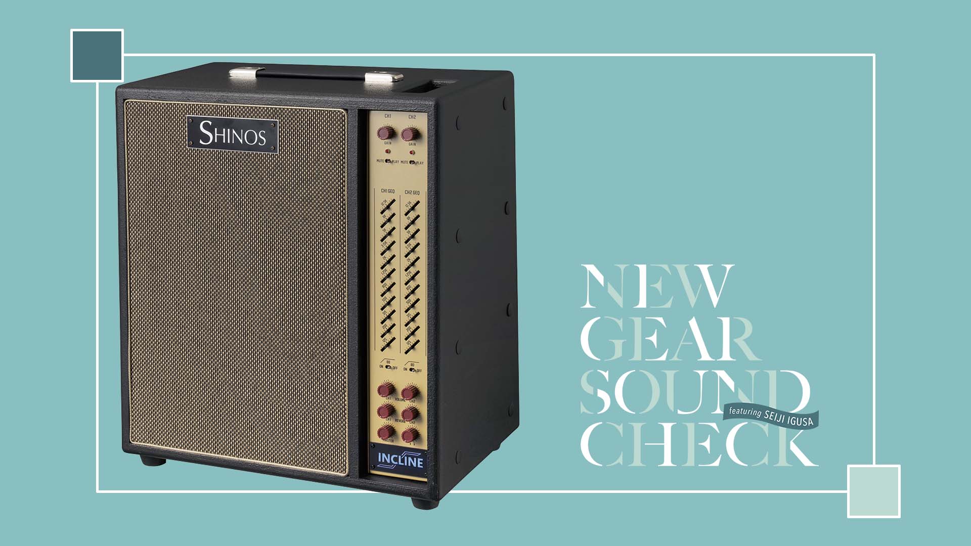 SHINOS／INCLINE｜NEW GEAR SOUND CHECK featuring Seiji Igusa - 2025 SUMMER -