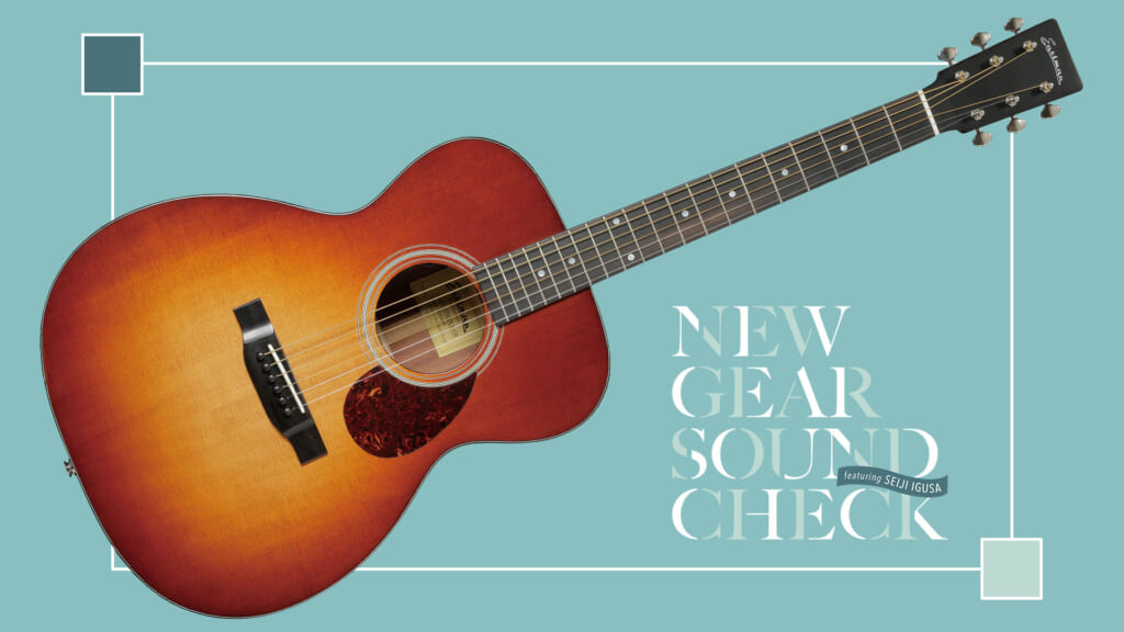 EASTMAN／E1-OM-DX｜NEW GEAR SOUND CHECK featuring Seiji Igusa - 2025 AUTUMN -