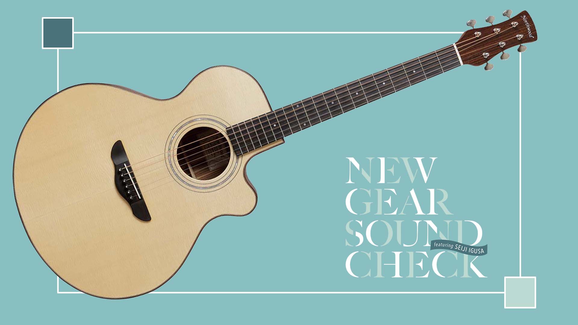 NORTHWOOD GUITARS／Z70-MJV｜NEW GEAR SOUND CHECK featuring Seiji Igusa - 2026 WINTER -