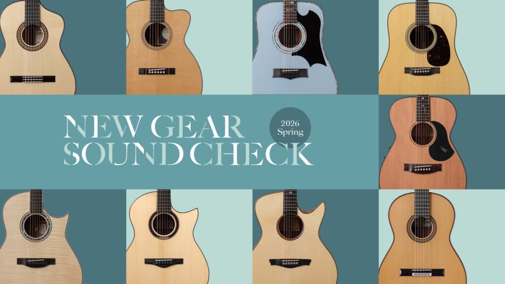 NEW GEAR SOUND CHECK featuring Seiji Igusa - 2026 SPRING -｜新製品を井草聖二が演奏動画付きでチェック！