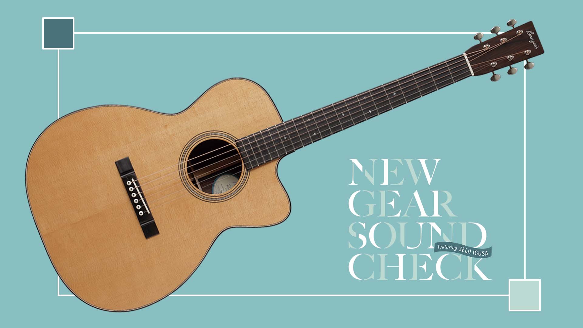 BOURGEOIS／Downeast L/E Soloist｜NEW GEAR SOUND CHECK featuring Seiji Igusa - 2026 SPRING -