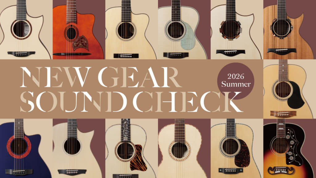 NEW GEAR SOUND CHECK featuring Seiji Igusa - 2026 SUMMER -｜新製品を井草聖二が演奏動画付きでチェック！